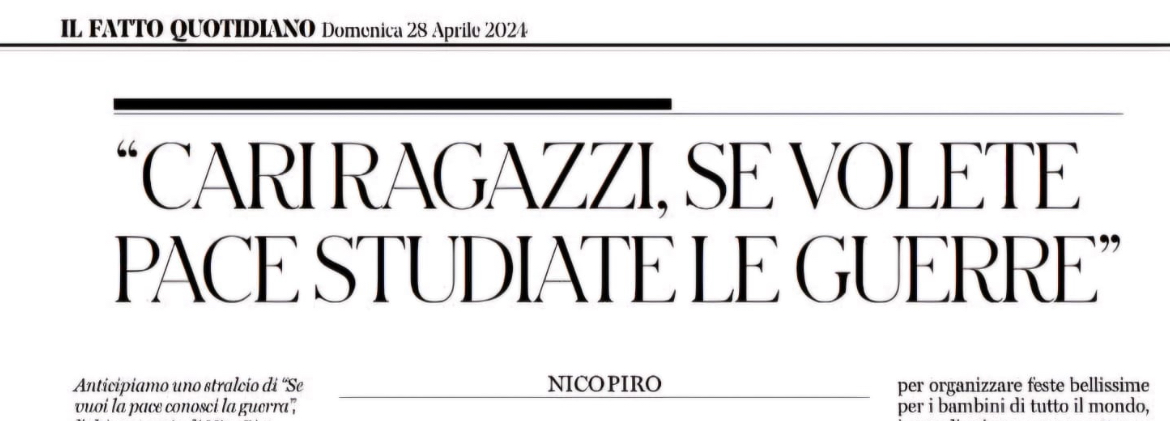 “Se vuoi la pace, conosci la guerra” sul Fatto Quotidiano - Nico Piro